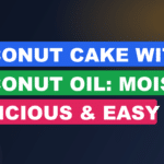Coconut Cake With Coconut Oil: Moist, Delicious & Easy Recipe