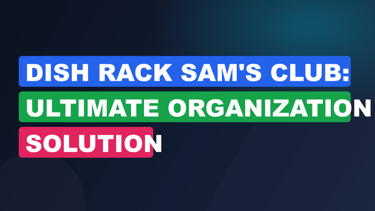 Dish Rack Sam'S Club: Ultimate Organization Solution