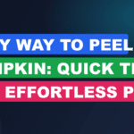 Easy Way to Peel Pumpkin: Quick Tips for Effortless Prep